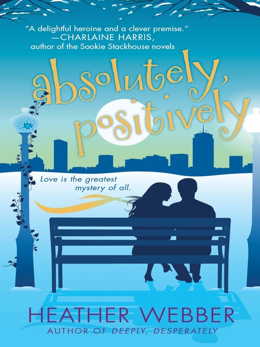 Title details for Absolutely, Positively by Heather Webber - Available